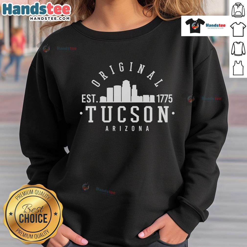 Good Tucson Arizona Est 1775 Skyline Sweatshirt featuring a vibrant city skyline design representing Tucson's rich history.