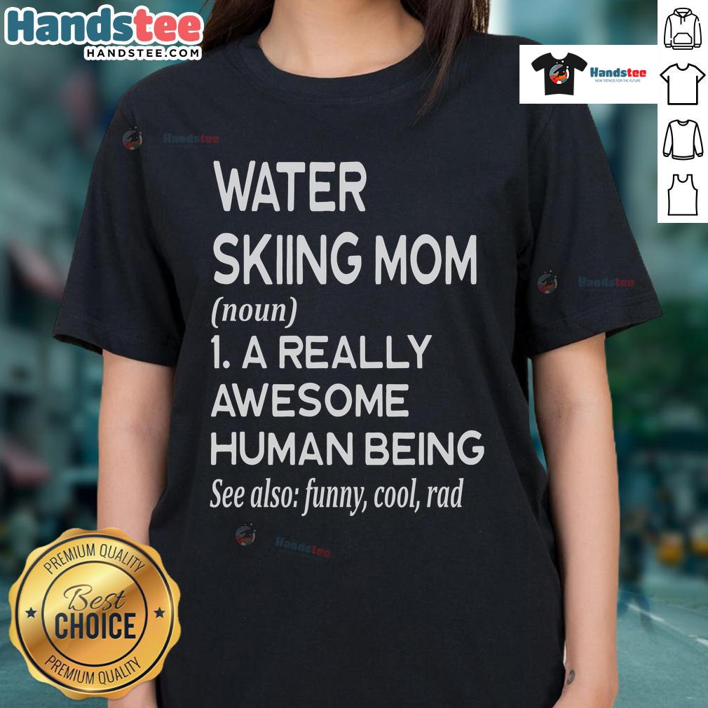 Good Water Skiing Mom Definition graphic on a ladies tee, featuring fun typography and vibrant colors for sporty moms.