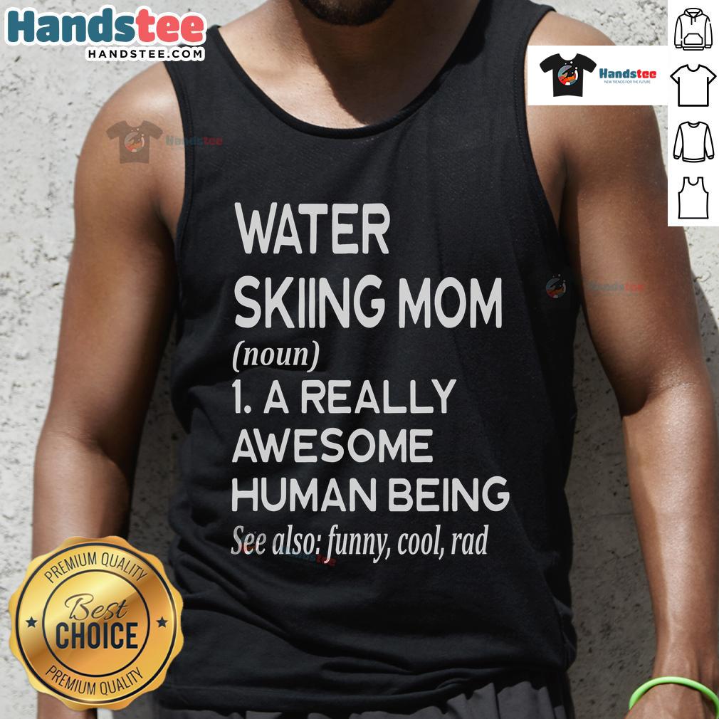 Good Water Skiing Mom definition tank top featuring a stylish design for proud water skiing mothers.