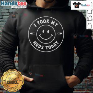 Person wearing a 'Happy I Took My Meds Today' hoodie, smiling confidently, promoting mental health awareness and positivity.