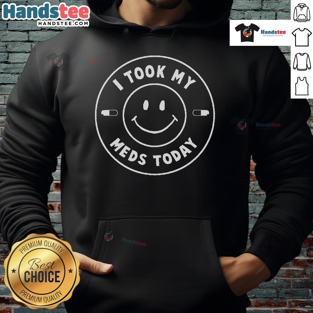 Person wearing a 'Happy I Took My Meds Today' hoodie, smiling confidently, promoting mental health awareness and positivity.