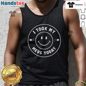 Happy I Took My Meds Today tank top featuring vibrant colors and a motivational slogan for mental health awareness.