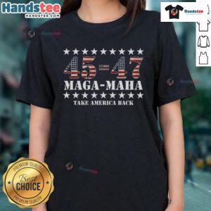 Hot 45-47 Maga Maha Take America Back Ladies Tee showcasing patriotic design for supporters of American values.