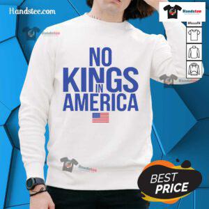 Trendy Hot No Kings in America Sweatshirt in vibrant colors, perfect for casual wear and making a bold statement.