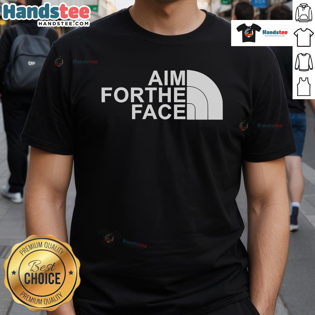 Nice Aim For The Face T-Shirt featuring bold graphics and a playful design, perfect for casual wear and statement style.