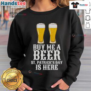 Nice Buy Me A Beer St. Patrick's Day Sweatshirt featuring festive green design perfect for celebrating the holiday.