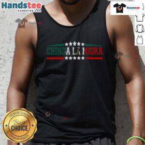 Nice Chinga La Migra tank top featuring the Mexico flag, symbolizing immigration policy and activism.