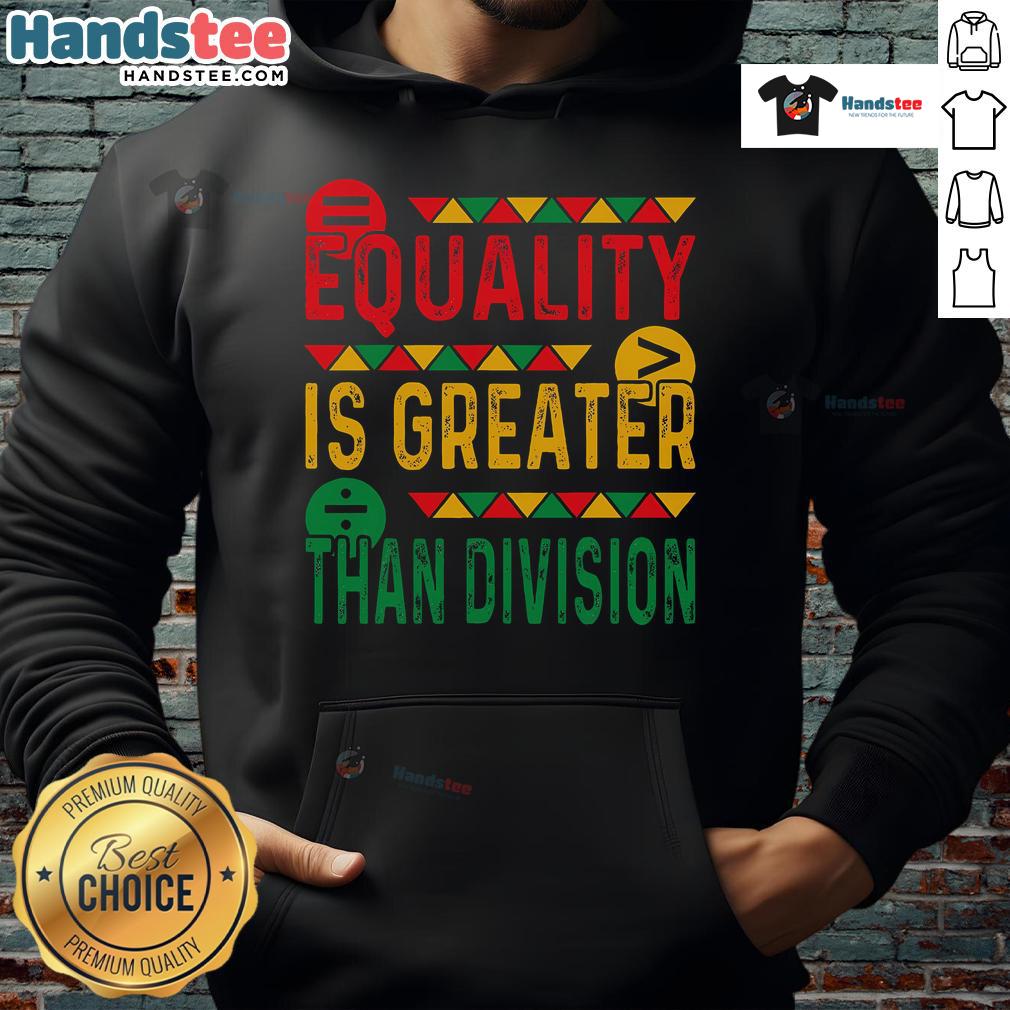 Black History Month hoodie featuring 'Equality is Greater Than Division' math design for a stylish and meaningful statement.