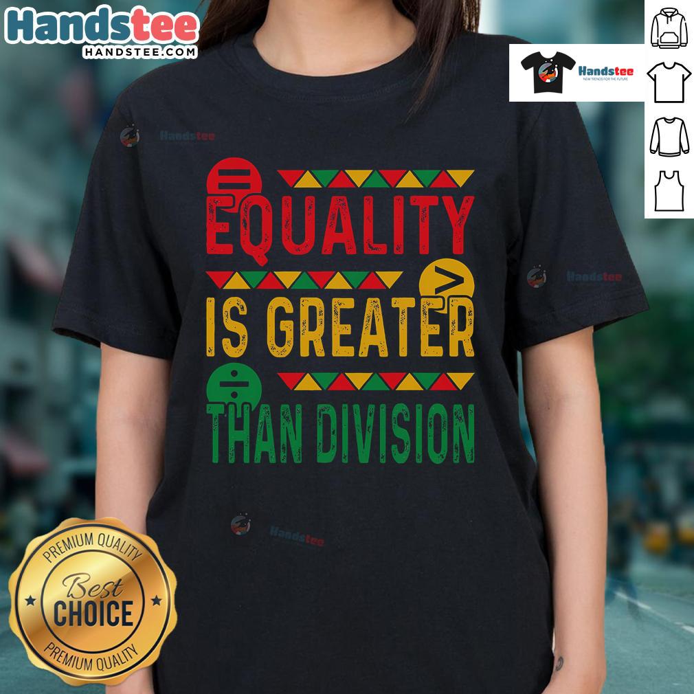 Nice Equality is Greater than Division Math Tee for Black History Month, featuring a stylish design for women.