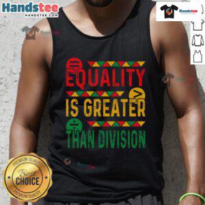 Black History Month tank top featuring 'Equality is Greater Than Division' math graphic for stylish activism.