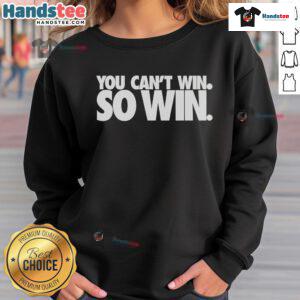 Nice First Super Bowl You Can't Win So Win Sweatshirt in vibrant colors, perfect for football fans celebrating the season.