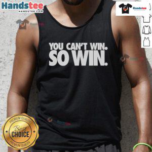 Nice First Super Bowl You Can't Win So Win Tank Top featuring bold graphics, perfect for game day celebrations.