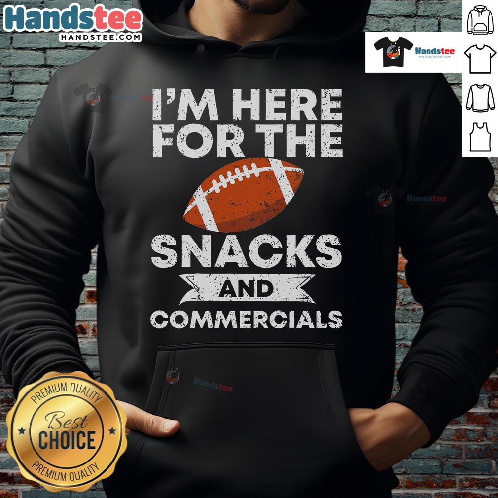 Cozy America Football hoodie with 'Nice, I'm Here for the Snacks and Commercials' design, perfect for game day.