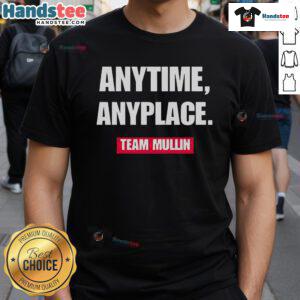 Nice Markwayne Mullin Anytime Anyplace Team Mullin T-Shirt featuring a stylish design perfect for supporters of Markwayne Mullin.