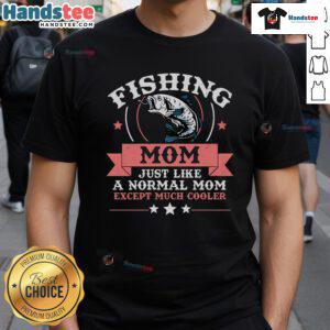 Nice Mother Fishing T-Shirt featuring a design for passionate anglers and fishing moms.