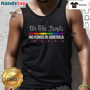 Nice No Kings In America We The People Political Tank Top featuring bold text design for patriotic apparel.