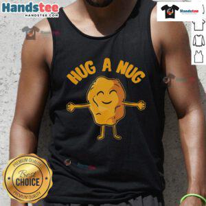 Nice Nug Life Hug the Nug Chicken Nugget Tank Top featuring a fun nugget graphic on a stylish sleeveless shirt.