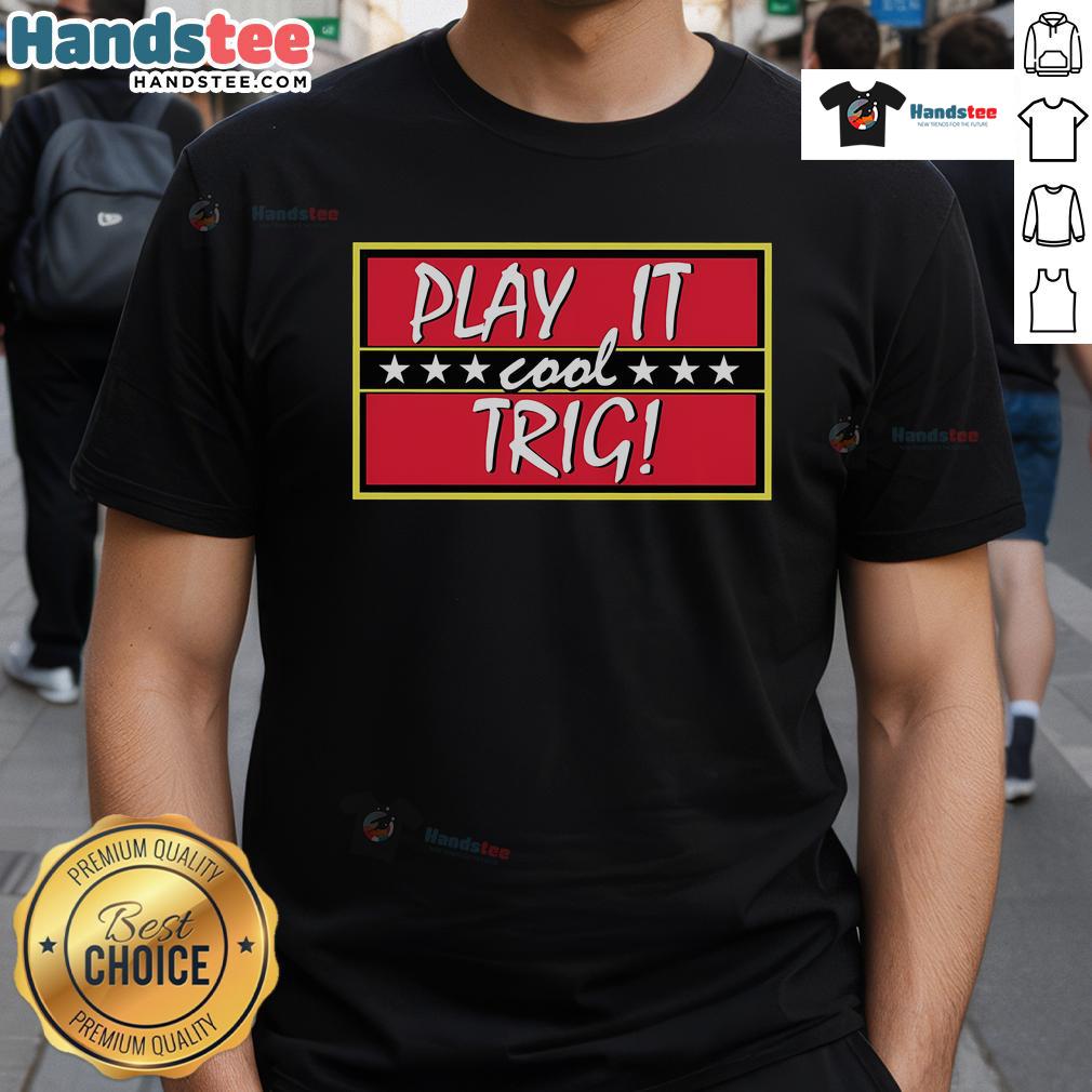 Stylish Nice Play It Cool Trig T-Shirt in vibrant colors, perfect for casual wear and showcasing your cool vibe.
