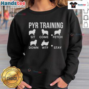 Nice Pyrenees training tricks design on a cozy Pyr dog sweatshirt, perfect for dog lovers and trainers alike.
