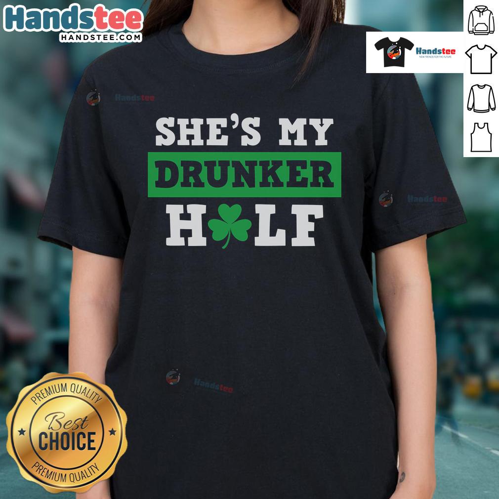 Funny St. Patrick's Day ladies tee featuring 'She's My Drunker Half' design, perfect for celebrating in style.