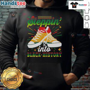 Nice Stepping Into Black History Month Pride Hoodie featuring vibrant colors and bold design celebrating Black heritage.