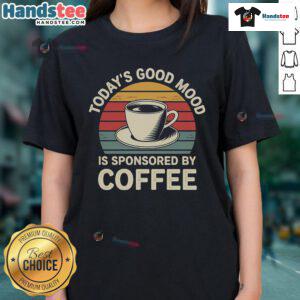 Retro sunset graphic on a ladies tee with 'Today's good mood is sponsored by coffee' text, perfect for coffee lovers.