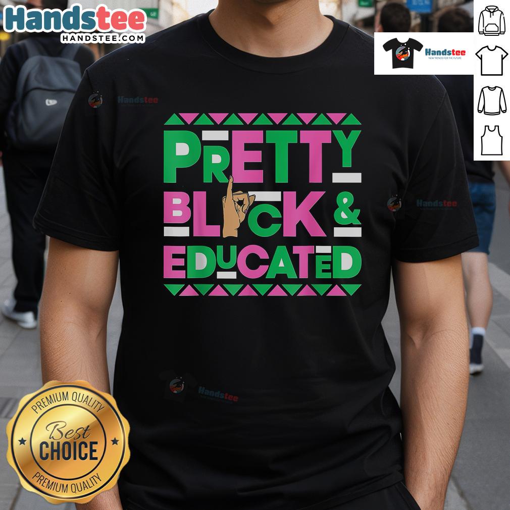 Nice Vintage Alpha Pretty Black And Educated Alpha hand sign graphic on a 1908 T-Shirt, celebrating empowerment and heritage.