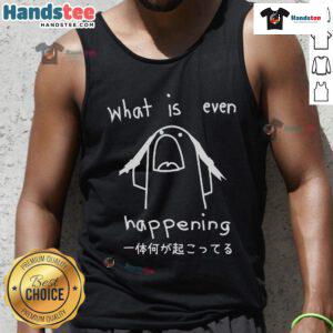 Nice What Is Even Happening Tank Top featuring a quirky graphic design, perfect for casual summer outfits.