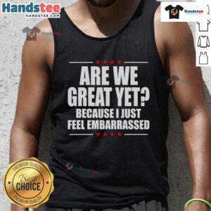 Official 'Are We Great Yet?' tank top featuring a humorous design, perfect for casual wear and expressing your feelings.