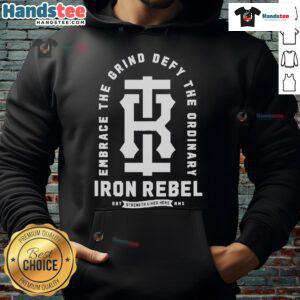 Official Embrace The Grind Defy The Ordinary Iron Rebel hoodie showcasing strength and motivation for fitness enthusiasts.
