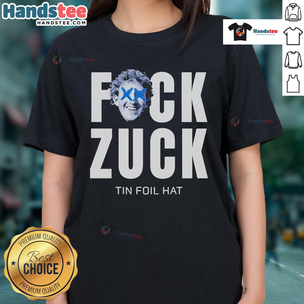 Official Fk Zuck Tin Foil Hat Ladies Tee featuring a humorous design, perfect for satire and casual wear.