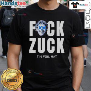 Official Fk Zuck Tin Foil Hat T-Shirt featuring a humorous design for conspiracy theory enthusiasts and meme lovers.