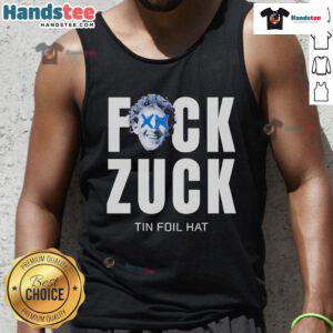 Official Fk Zuck Tin Foil Hat Tank Top featuring a humorous design perfect for conspiracy theory enthusiasts.
