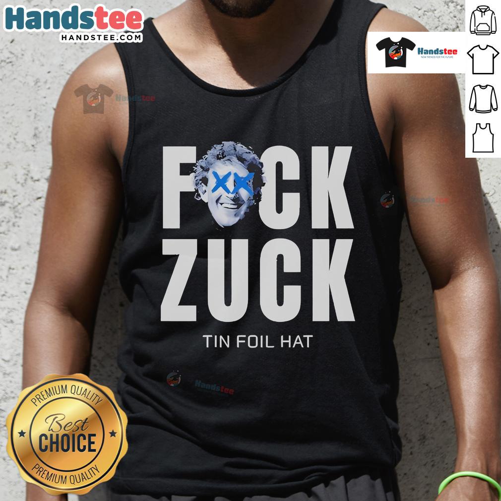 Official Fk Zuck Tin Foil Hat Tank Top featuring a humorous design perfect for conspiracy theory enthusiasts.