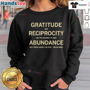 Comfortable sweatshirt featuring 'Gratitude and Reciprocity Are the Doorway to True Abundance' by Brian Gibbs.