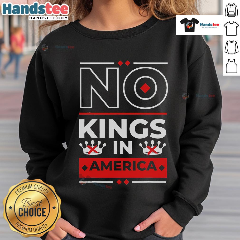 Alt Text: Official No Kings In America sweatshirt featuring We The People slogan for political apparel enthusiasts.