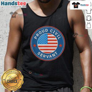 Official Proud Civil Servant tank top featuring American flag design, supporting federal workers in the USA.