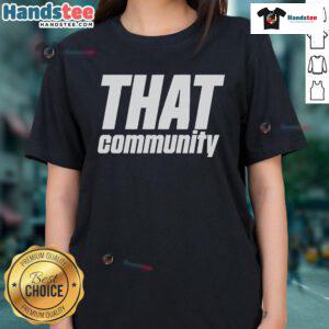 Official Tommiimichelle That Community Ladies Tee featuring stylish design and comfortable fit for everyday wear.