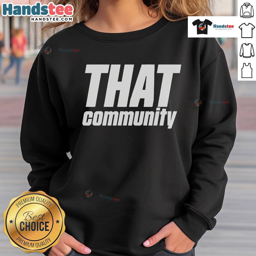 Cozy Official Tommiimichelle That Community Sweatshirt in vibrant colors, perfect for fans and casual wear.