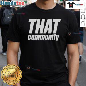 Official Tommiimichelle That Community T-Shirt featuring a bold design and vibrant colors, perfect for fans and collectors.