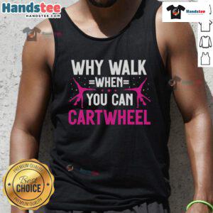Adorable gymnastics tank top with 'Why Walk When You Can Cartwheel' design, perfect for young gymnasts and active kids.