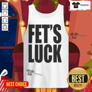 Funny Fets Luck Tank Top featuring a humorous design perfect for casual wear and making a statement.