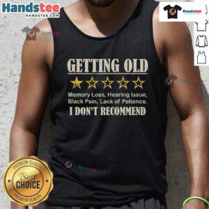 Funny 'Getting Old' one-star tank top design, featuring humorous text about aging, perfect for a lighthearted gift.