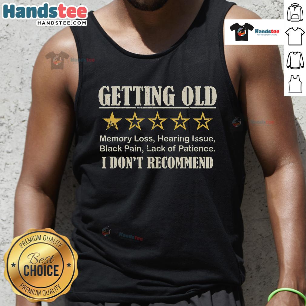 Funny 'Getting Old' one-star tank top design, featuring humorous text about aging, perfect for a lighthearted gift.