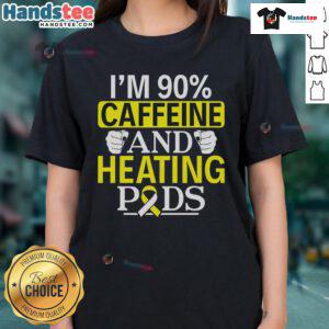 Alt Text: Funny 'I'm 90% caffeine and heating pods' ladies tee featuring a playful design perfect for coffee lovers.