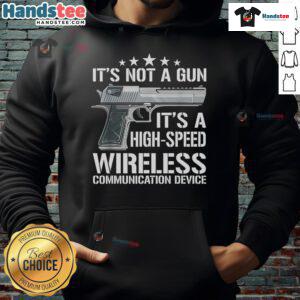 Funny 'It's Not A Gun' High-Speed Wireless Communication Device Hoodie worn by a person, showcasing humor and tech style.