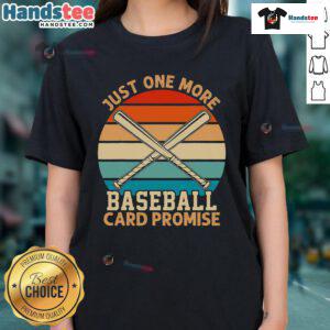 Funny ladies tee featuring retro sunset design and 'Just One More Baseball Card Promise' text for sports trading card fans.