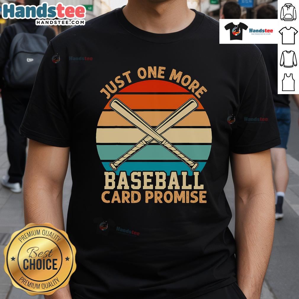 Funny Just One More Baseball Card Promise T-Shirt featuring retro sports trading cards and a vibrant sunset design.