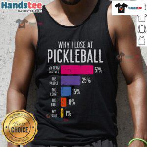 Funny pickleball tank top design showcasing humor about losing at pickleball, perfect for lighthearted players and fans.