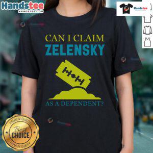 Funny Tax Day tee featuring a humorous quote about claiming Zelensky as a dependent, perfect for tax season laughs.